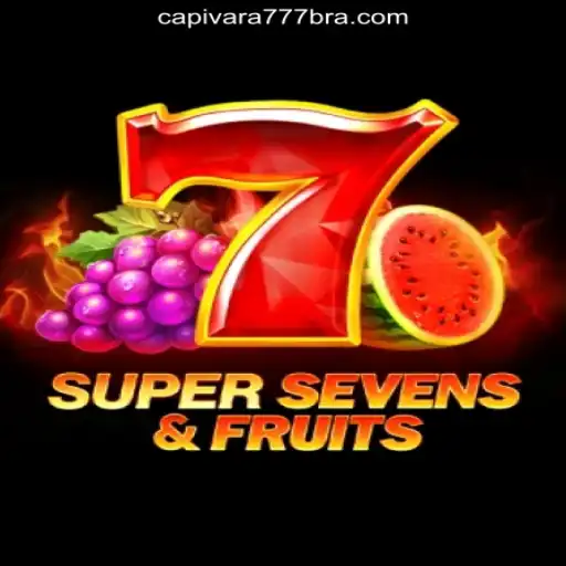 Exploring the Thrills of 7SuperSevensFruits: A Glimpse into Capivara777's Leading Online Slot