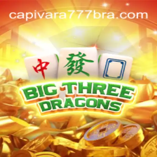 Exploring BigThreeDragons: A Premier Game on Capivara777 - Brazil's Leading Online Slots Platform